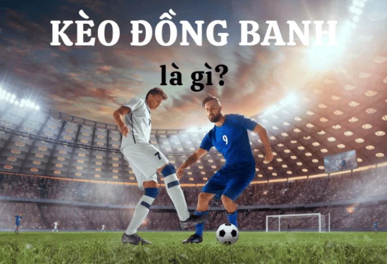 Trường hợp xảy ra khi chơi kèo đồng banh trong bóng đá
