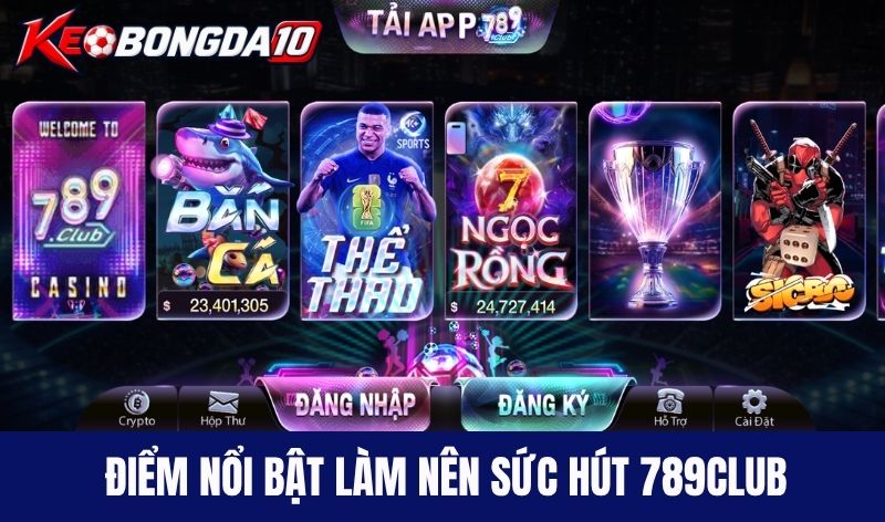 diem noi bat 789club 1 Những điểm nổi bật làm nên sức hút 789Club