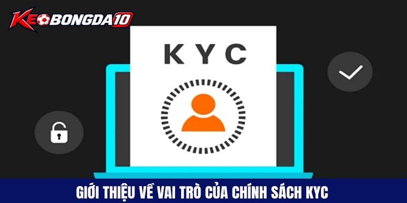 Giới thiệu về vai trò của chính sách KYC