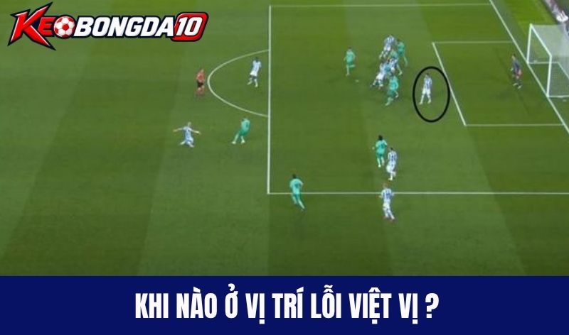 Khi nào ở vị trí lỗi việt vị ?