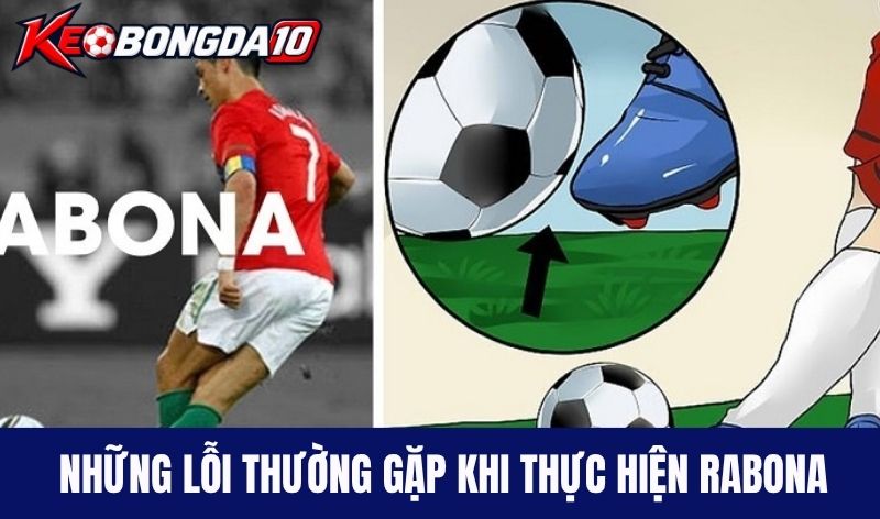 loi thuong gap ky thuat Rabona Những lỗi thường gặp khi thực hiện Rabona