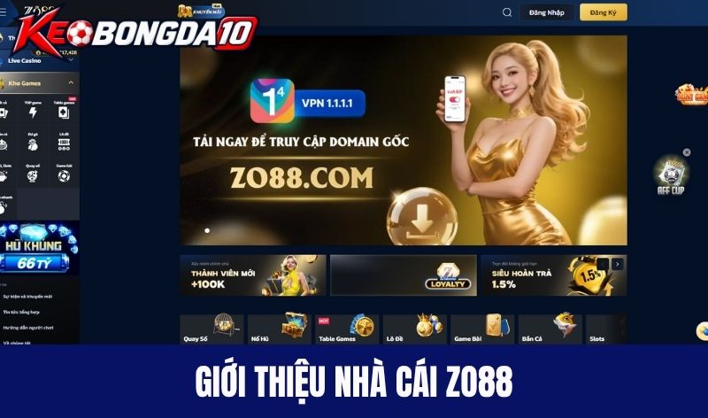 tong quan nha cai zo88 Giới thiệu nhà cái Zo88
