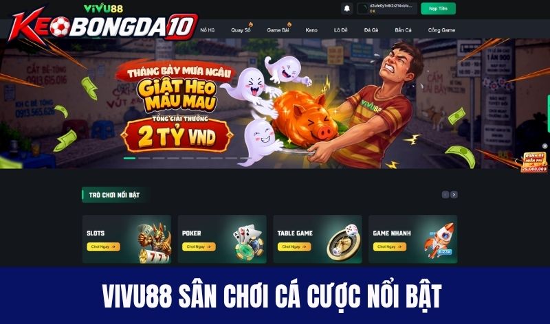 vivu88 san choi ca cuoc bong da Nhà cái uy tín Vin88 có gì hot?
