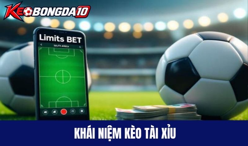 Khái niệm kèo tài xỉu